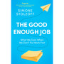 The Good Enough Job - ISBN 9781529146301