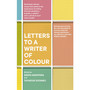 Letters to a Writer of Colour - ISBN 9781529115840