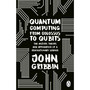 Quantum Computing from Colossus to Qubits - ISBN 9781804991183