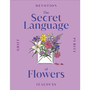 The Secret Language of Flowers - ISBN 9780241566220
