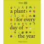 RHS A Plant for Every Day of the Year - ISBN 9780241544365