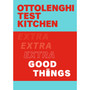 Ottolenghi Test Kitchen: Extra Good Things - ISBN 9781529109474