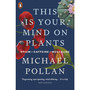 This Is Your Mind On Plants - ISBN 9780141997339