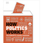 How Politics Works - ISBN 9780241515761
