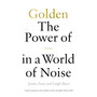 Golden: The Power of Silence in a World of Noise - ISBN 9781529146080