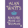 Nature, Man and Woman - ISBN 9781846046896