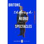 Britons Through Negro Spectacles - ISBN 9780241559741