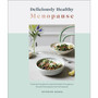 Deliciously Healthy Menopause - ISBN 9780241537183