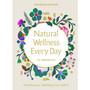 Natural Wellness Every Day - ISBN 9781785043925