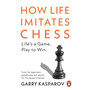 How Life Imitates Chess - ISBN 9781529156294
