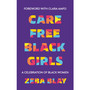 Carefree Black Girls - ISBN 9781529110463