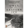 Owls of the Eastern Ice - ISBN 9780141987262