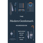 The Modern Gentleman’s Handbook - ISBN 9781529108842