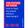 The Future of Food (WIRED guides) - ISBN 9781847943286