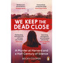 We Keep the Dead Close - ISBN 9781786090553