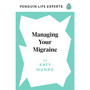 Managing Your Migraine - ISBN 9780241514283