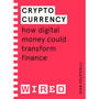 Cryptocurrency (WIRED guides) - ISBN 9781847943279