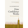 How Confidence Works - ISBN 9781787633728