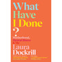 What Have I Done? - ISBN 9781529112542