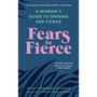 Fears to Fierce - ISBN 9781846046513