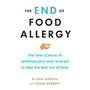 The End of Food Allergy - ISBN 9781785043215