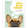 What's My Dog Thinking? - ISBN 9780241435830