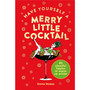 Have Yourself a Merry Little Cocktail - ISBN 9781529107487