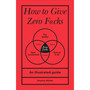 How to Give Zero F*cks - ISBN 9781529107579
