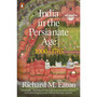 India in the Persianate Age - ISBN 9780141985398