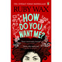 How Do You Want Me? - ISBN 9781529105001