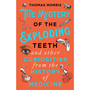 The Mystery of the Exploding Teeth and Other Curiosities from the History of Medicine - ISBN 9780552175456