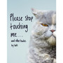 Please Stop Touching Me ... and Other Haikus by Cats - ISBN 9781787632677