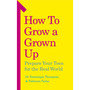 How to Grow a Grown Up - ISBN 9781785042782