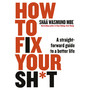 How to Fix Your Sh*t - ISBN 9780241436844