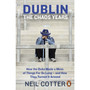 Dublin: The Chaos Years - ISBN 9780241983164