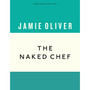 The Naked Chef - ISBN 9781405933513