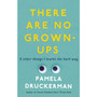 There Are No Grown-Ups - ISBN 9781784160449