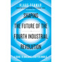 Shaping the Future of the Fourth Industrial Revolution - ISBN 9780241366370