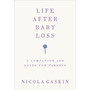Life After Baby Loss - ISBN 9781785042027