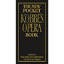 The New Pocket Kobbé's Opera Book - ISBN 9781529103878