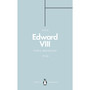 Edward VIII (Penguin Monarchs) - ISBN 9780141987354