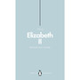 Elizabeth II (Penguin Monarchs) - ISBN 9780141987446