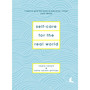 Self-Care for the Real World - ISBN 9781786331120
