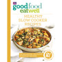 Good Food Eat Well: Healthy Slow Cooker Recipes - ISBN 9781785941986