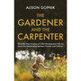 The Gardener and the Carpenter - ISBN 9781784704537