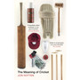 The Meaning of Cricket - ISBN 9780224100199