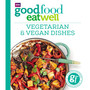 Good Food Eat Well: Vegetarian and Vegan Dishes - ISBN 9781785941979