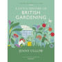 A Little History of British Gardening - ISBN 9781784740313