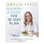 Nourish & Glow: The 10-Day Plan - ISBN 9780718187231