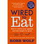 Wired to Eat - ISBN 9781785041433